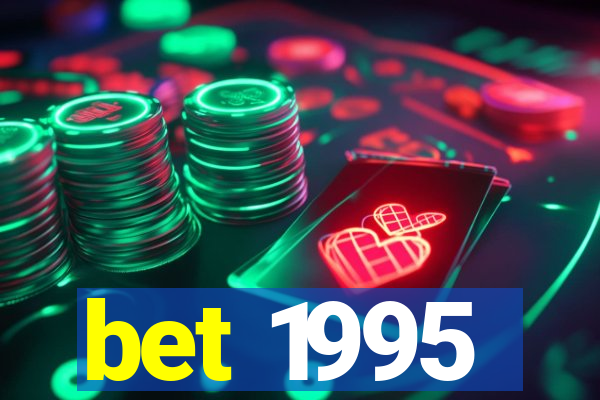 bet 1995